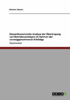 Steuerökonomische Analyse der Übertragung von Betriebsvermögen im Rahmen der vorweggenommenen Erbfolge 3638948072 Book Cover