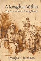 A Kingdom Within: The Conversion of King David 1734909420 Book Cover