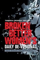 Broken To Better Women?s Daily De-votional: 365 Daily Devotional 1664142037 Book Cover