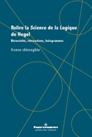 Relire la "Science de la Logique" de Hegel: Récursivité, rétroactions, hologrammes (HR.PENSEE SCIEN) (French Edition) B088N7TKYP Book Cover
