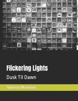 Flickering Lights: Dusk Til Dawn B0C2SCMQQH Book Cover