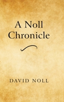 A Noll Chronicle 1627879277 Book Cover