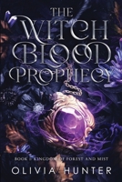 The Witch Blood Prophecy: Kingdom of Forest and Mist 1067457917 Book Cover