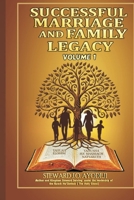 Successful Marriage and Family Legacy: VOLUME 1: Author and Kingdom Steward Serving under the leadership of the Ruach Ha’Qodesh ( The Holy Ghost) B0FLWLBV8V Book Cover