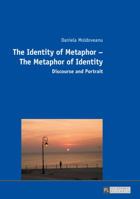 The Identity of Metaphor The Metaphor of Identity: Discourse and Portrait 3631671954 Book Cover