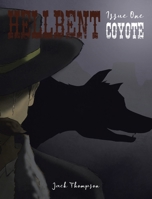 Hellbent: Issue One: Coyote 166576550X Book Cover