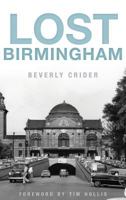 Lost Birmingham 1609499883 Book Cover