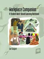 Workplace Companion: A Student Work-Based Learning Notebook 0130931063 Book Cover