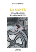 La santé: De la trahison à la reconquête B0CL619X17 Book Cover