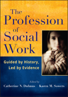 The Profession of Social Work: Guided by History, Led by Evidence 111817691X Book Cover