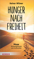Hunger Nach Freiheit: Mose - Wustenlektionen Zum Aufbrechen 3451379457 Book Cover