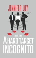 A Hard Target Incognito: Book Four 1727436954 Book Cover