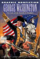George Washington: The Life of an American Patriot (Graphic Nonfiction) 1404202366 Book Cover