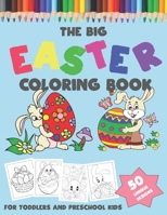 The Big Easter Coloring Book: 50 Designs - 100 pages Easter Coloring Book For Toddlers and Preschool Kids - 8.5 x 11 Inches B08YQM3TTD Book Cover