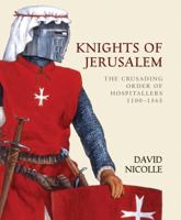 Knights of Jerusalem: The Crusading Order of Hospitallers 1100-1565 (World of the Warrior) 1846030803 Book Cover