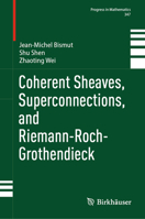 Coherent Sheaves, Superconnections, and Riemann-Roch-Grothendieck 3031272331 Book Cover