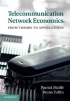 Telecommunication Network Economics: From Theory to Applications 110703275X Book Cover