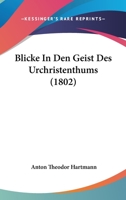 Blicke In Den Geist Des Urchristenthums (1802) 1142913082 Book Cover