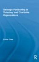 Strategic Positioning in Voluntary and Charitable Organizations (Routledge Studies in the Management of Voluntary and Non-profit Organizations) 1138879444 Book Cover