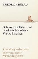 Geheime Geschichten Und Ratselhafte Menschen - Viertes Bandchen 3842403925 Book Cover