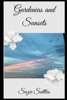 Gardenia's and Sunsets B0C9S8NV7T Book Cover