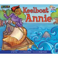 Keelboat Annie Leveled Text 1612691803 Book Cover