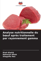 Analyse nutritionnelle du boeuf après traitement par rayonnement gamma (French Edition) 6209529054 Book Cover