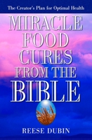 Miracle Food Cures From the Bible 0735202109 Book Cover