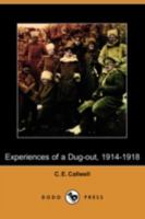 Experiences of a Dug-out, 1914-1918 1500201715 Book Cover