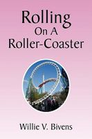 Rolling on a Roller-Coaster 1441512160 Book Cover