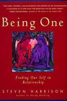 Being One: Finding Our Self in Relationship 0971078653 Book Cover
