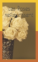 Les Roses refleurissent 1691551481 Book Cover