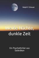 Weiße Nächte, dunkle Zeit: Ein Psychothriller aus Saltkråkan 1980992762 Book Cover