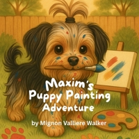 Maxim's Puppy Painting Adventure 1968200258 Book Cover