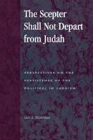 The Scepter Shall Not Depart from Judah 0739100971 Book Cover