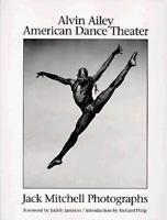 Alvin Ailey American Dance Theater: Jack Mitchell Photographs 0836245083 Book Cover