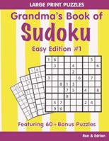 Grandma's Book of Sudoku; Easy Edition #1 1073146987 Book Cover