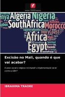 Excisão no Mali, quando é que vai acabar?: O peso social e religioso irá impedir a implementação da lei contra a GBV? 6203632449 Book Cover