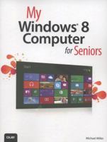 My Windows 8 Computer for Seniors 0789748851 Book Cover