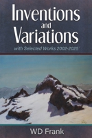 Inventions and Variations: with Selected Works 2002-2025 1956285962 Book Cover