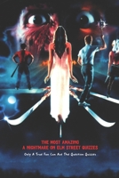 The Most Amazing A Nightmare on Elm Street Quizzes: Only A True Fan Can Ace The Question Quizzes B09T36DC2W Book Cover