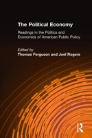 The Political Economy: Readings in the Politics and Economics of American Public Policy 087332272X Book Cover