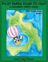 Pilot Panda Soars to Italy: A Children's Travel Guide 0998739154 Book Cover