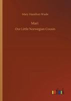 Mari, Our Little Norwegian Cousin: Large Print 1717462049 Book Cover