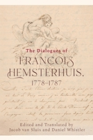 The Dialogues of Francois Hemsterhuis, 1778-1787 1474488080 Book Cover