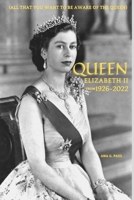 Queen Elizabeth II From 1926-2022: All That You Want To Be Aware Of The Queen B0BGN8Y179 Book Cover