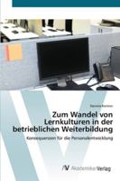Zum Wandel von Lernkulturen in der betrieblichen Weiterbildung 3639443055 Book Cover