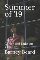 Summer of '19: Carter and Luke on Vacation 1696413834 Book Cover