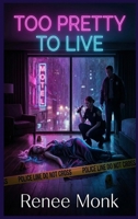 Too Pretty to Live B0GVPRPBVM Book Cover