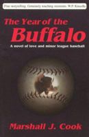 The Year of the Buffalo: A Novel of Love and Minor League Baseball 1886028222 Book Cover